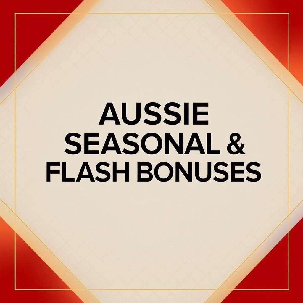 Aussie Seasonal & Flash Bonuses